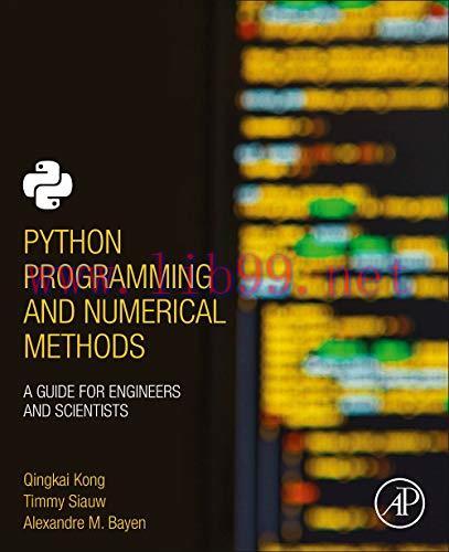 [FOX-Ebook]Python Programming and Numerical Methods: A Guide for Engineers and Scientists