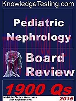 (PDF)Pediatric Nephrology Board Review (Board Certification in Pediatric Nephrology Book 1)