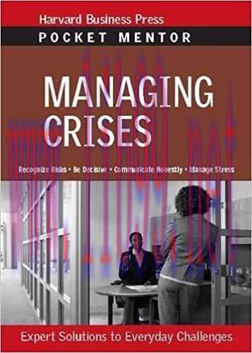 (PDF)Managing Crises: Expert Solutions to Everyday Challenges (Pocket Mentor)