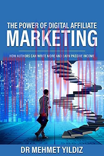 [FOX-Ebook]The Power of Digital Affiliate Marketing: How Authors Can Write More And Earn Passiv...