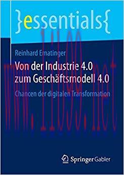 (PDF)Von der Industrie 4.0 zum Gesch&auml;ftsmodell 4.0: Chancen der digitalen Transformation (essen...