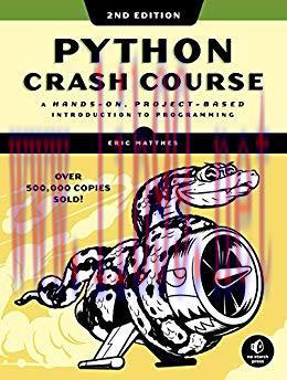 Python Crash Course, 2nd Edition: A Hands-On, Project-Based Introduction to Programming