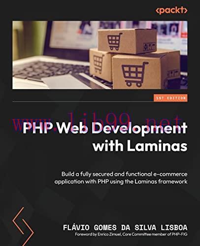 [FOX-Ebook]PHP Web Development with Laminas: Build a fully secured and functional e-commerce ap...