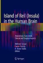 [PDF]Island of Reil (Insula) in the Human Brain: Anatomical, Functional, Clinical and Surgical ...