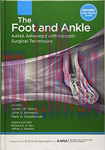 [PDF]The Foot and Ankle - AANA Advanced Arthroscopic Surgical Techniques