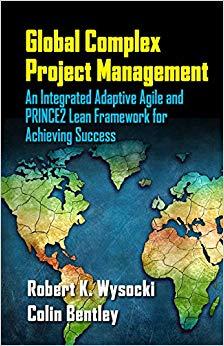 (PDF)Global Complex Project Management An Integrated Adaptive Agile and PRINCE2 Lean Framework ...