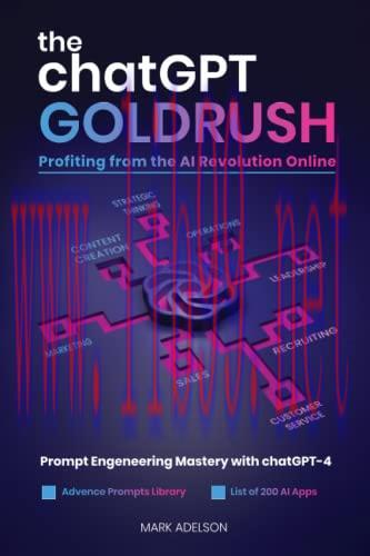 [FOX-Ebook]The ChatGPT GoldRush: Profiting from_ the AI Revolution Online: Prompt Engineering M...