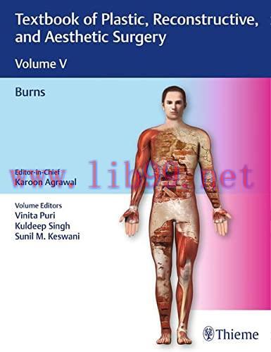 [AME]Textbook of Plastic, Reconstructive, and Aesthetic Surgery Volume V : Burns (Original PDF)