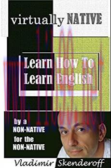 (PDF)VIRTUALLY NATIVE: Learn How To Learn English &ndash; by a non-native, for the non-native