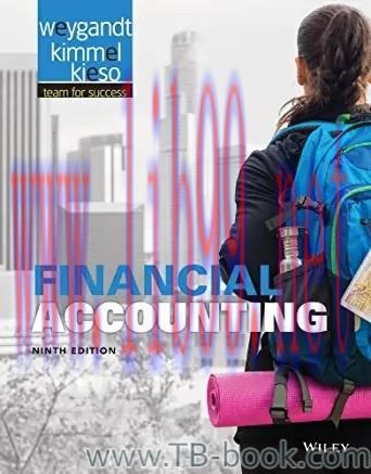 Financial Accounting 9th Edition by Jerry J. Weygandt 题库