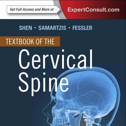 Textbook of the Cervical Spine-Fessler, Richard G.,Samartzis, D H.-(2015) 527pp. 9781455737314,...