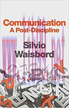 Communication: A Post-Discipline 1st Edition,