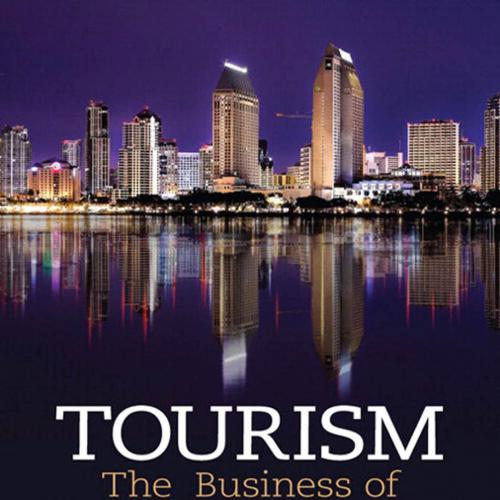 Tourism The Business of Hospitality and Travel 5th Edition by Roy A Cook & Joseph J Marqua - We...