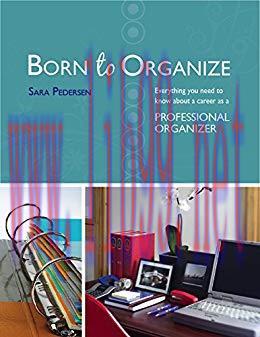 Born to Organize: Everything You Need to Know About a Career As a Professional Organizer