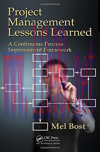[FOX-Ebook]Project Management Lessons Learned: A Continuous Process Improvement Framework