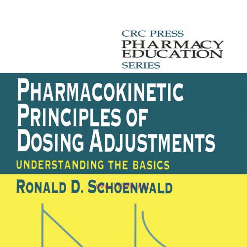 [AME]Pharmacokinetic Principles of Dosing Adjustments (Original PDF)