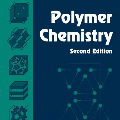 Polymer Chemistry, 2nd Second Edition