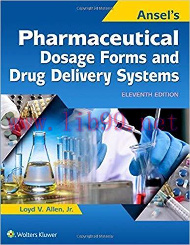 [PDF]Ansel&rsquo;s Pharmaceutical Dosage Forms and Drug Delivery Systems 11th Edition