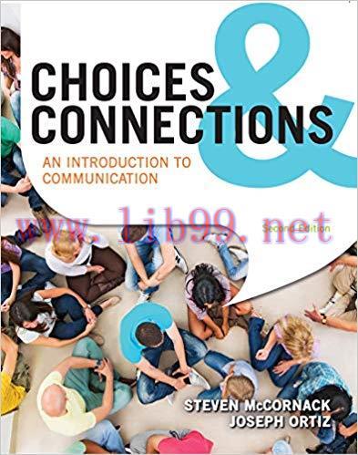 Choices & Connections: An Introduction to Communication Second Edition,