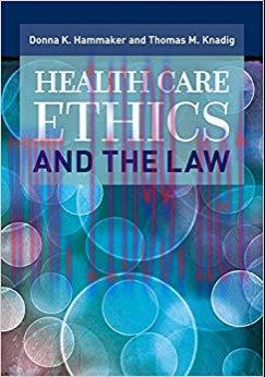 Health Care Ethics and the Law Pap/Psc Edition,