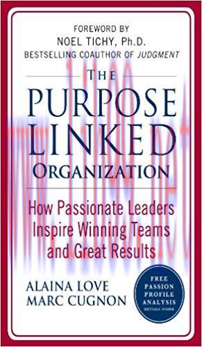 (PDF)The Purpose Linked Organization: How Passionate Leaders Inspire Winning Teams and Great Re...