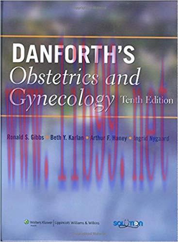 [PDF]Danforth&rsquo;s Obstetrics and Gynecology 10th Edition