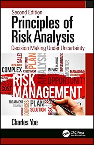 Principles of Risk Analysis Decision Making Under Uncertainty 2nd Edition