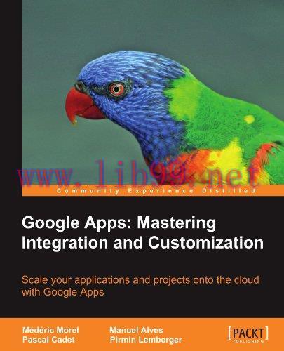 [FOX-Ebook]Google Apps: Mastering Integration and Customization