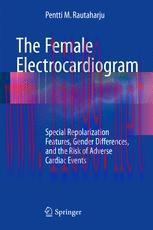 [PDF]The Female Electrocardiogram: Special Repolarization Features, Gender Differences, and the...
