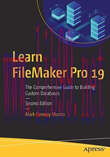 [FOX-Ebook]Learn FileMaker Pro 19: The Comprehensive Guide to Building Custom Databases, 2nd Ed...
