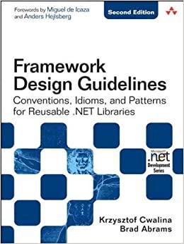 (PDF)Framework Design Guidelines Conventions, Idioms, and Patterns for Reusable .NET Libraries ...