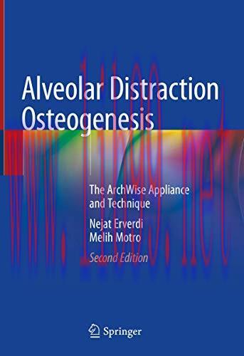 [AME]Alveolar Distraction Osteogenesis: The ArchWise Appliance and Technique, 2nd Edition (Orig...