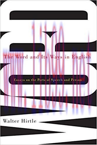Word and Its Ways in English: Essays on the Parts of Speech and Person 1st Edition,