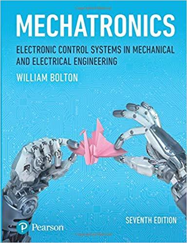 Mechatronics Electronic Control Systems in Mechanical and Electrical Engineering 7th Edition