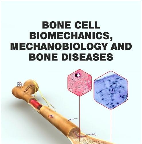 Bone Cell Biomechanics, Mechanobiology and Bone Diseases 1st Edition