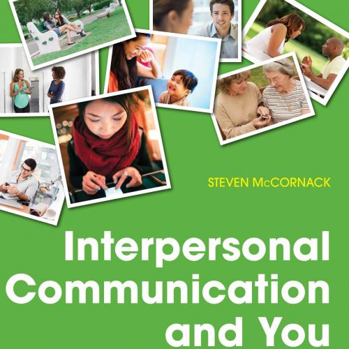 Interpersonal Communication and You An Introduction by Steven McCornack
