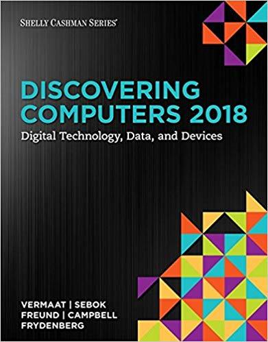 (Solution Manual)Discovering Computers 2018 Digital Technology, Data, and Devices, 1st Edition....