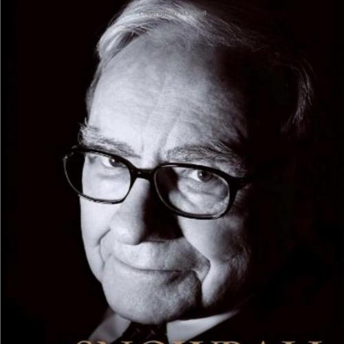 Snowball Warren Buffett and the Business of Life, The