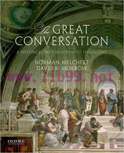 [PDF]The Great Conversation: A Historical Introduction to Philosophy 8th Edition [Norman Melche...