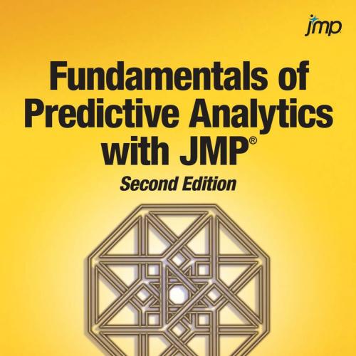 Fundamentals of Predictive Analytics with JMP,2nd Edition