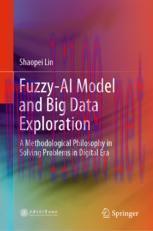 [PDF]Fuzzy-AI Model and Big Data Exploration: A Methodological Philosophy in Solving Problems i...