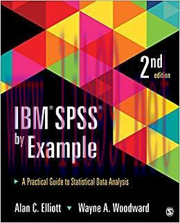 IBM SPSS by Example: A Practical Guide to Statistical Data Analysis 2nd Edition
