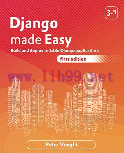 [FOX-Ebook]Django made easy: Build and deploy reliable Django applications