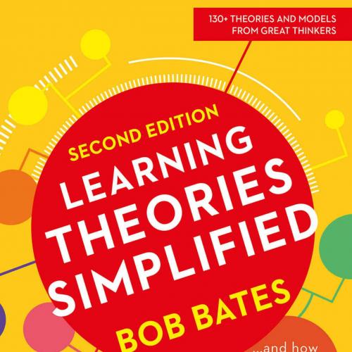 Learning Theories Simplified _.and how to apply them to teaching 2nd - Bob Bates