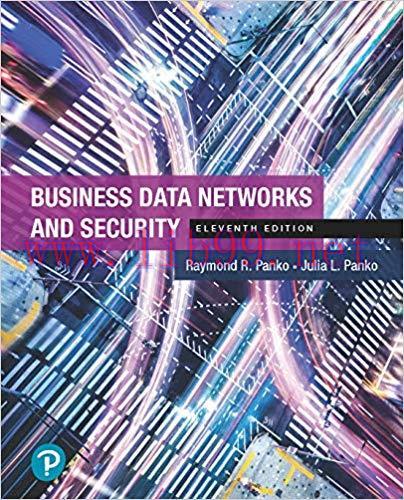 Business Data Networks and Security 11th Edition,