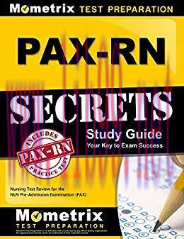 (PDF)PAX-RN Secrets Study Guide: Nursing Test Review for the NLN Pre-Admission Examination (PAX...