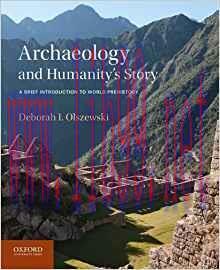 [PDF]Archaeology and Humanity&rsquo;s Story: A Brief Introduction to World Prehistory