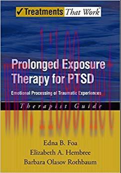 (PDF)Prolonged Exposure Therapy for PTSD: Emotional Processing of Traumatic Experiences (Treatm...