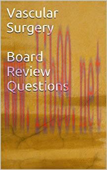 (PDF)Vascular Surgery Board Review Questions