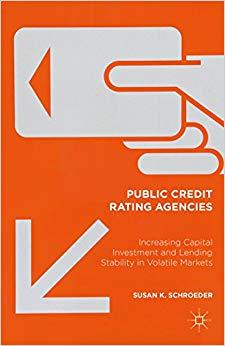 (PDF)Public Credit Rating Agencies Increasing Capital Investment and Lending Stability in Volat...